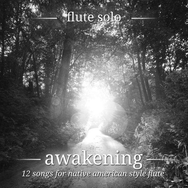Awakening (Native American Flute Solo