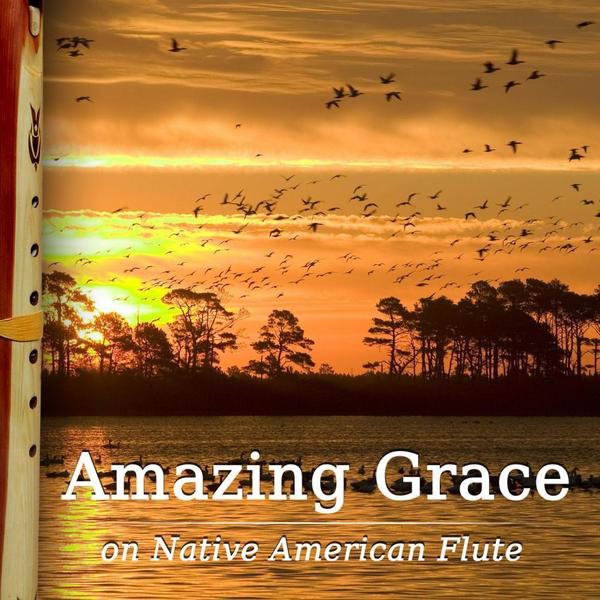 Amazing Grace on Native American Flute