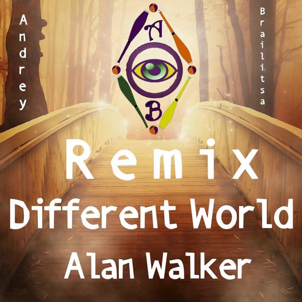 Andrey Brailitsa Alan Walker Different World Andrey Brailitsa Remix Jamendo Music Free Music Downloads